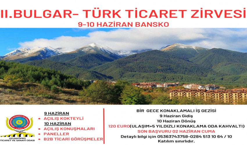II. BULGAR-TÜRK TİCARET ZİRVESİ KATILIMI HAKKINDA DUYURU!!!